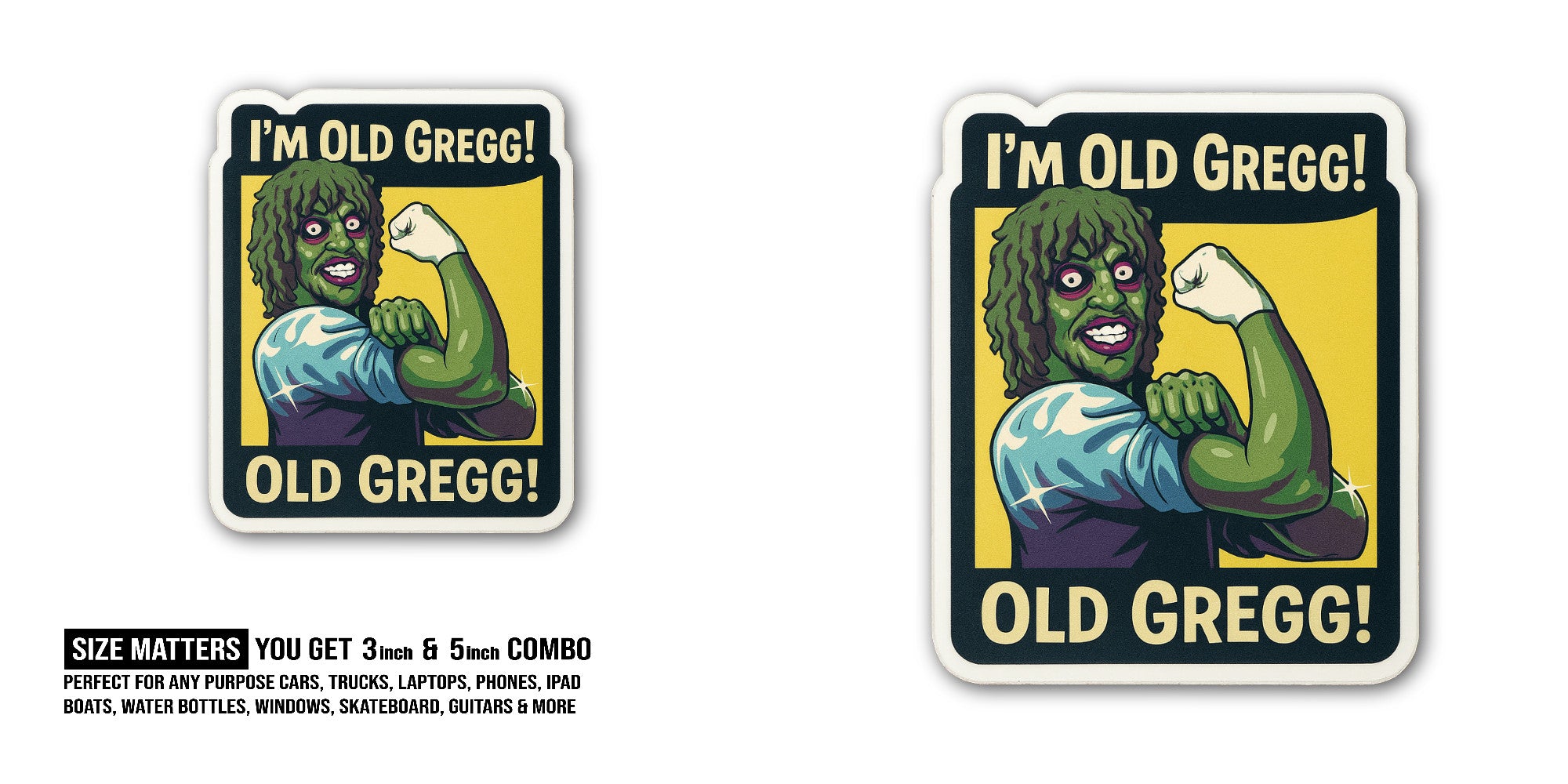 I'm Old Gregg Sticker, Waterproof Vinyl Decal Sticker Indoor Or Outdoor 2 (Pieces) 3" and 5"