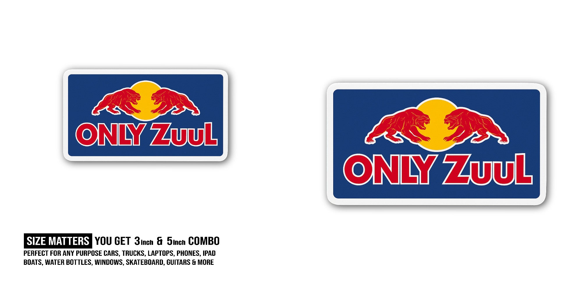 ONLY Zuul Sticker, Waterproof Vinyl Decal Sticker Indoor Or Outdoor 2 (Pieces) 3" and 5"