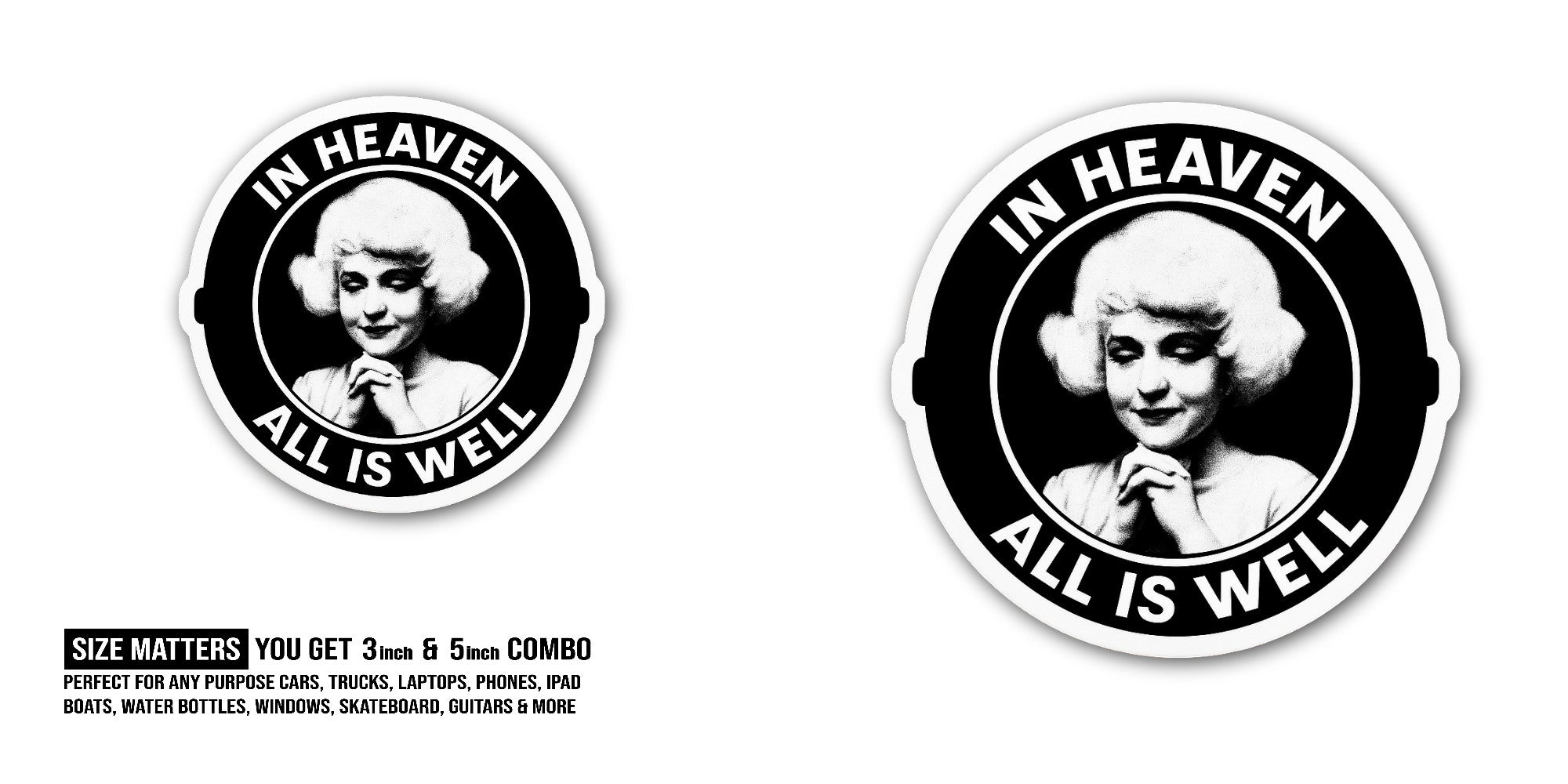 IN HEAVEN ALL IS WELL Sticker, Waterproof Vinyl Decal Sticker Indoor Or Outdoor 2 (Pieces) 3" and 5"