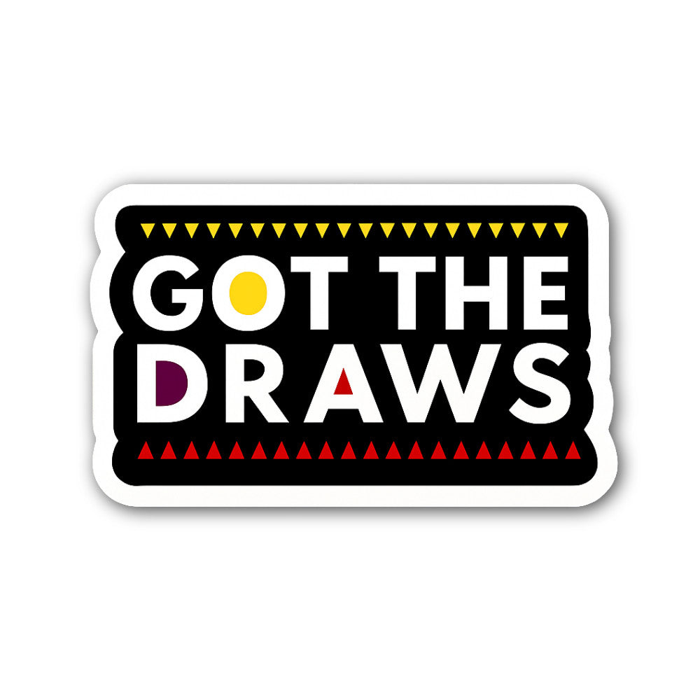 GOT The Draws Sticker, Waterproof Vinyl Decal Sticker Indoor Or Outdoor 2 (Pieces) 3" and 5"