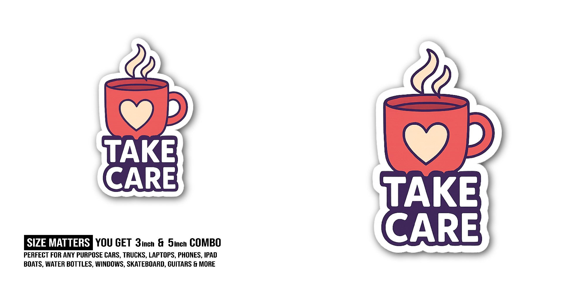 TAK@E Care Sticker, Waterproof Vinyl Decal Sticker Indoor Or Outdoor 2 (Pieces) 3" and 5"