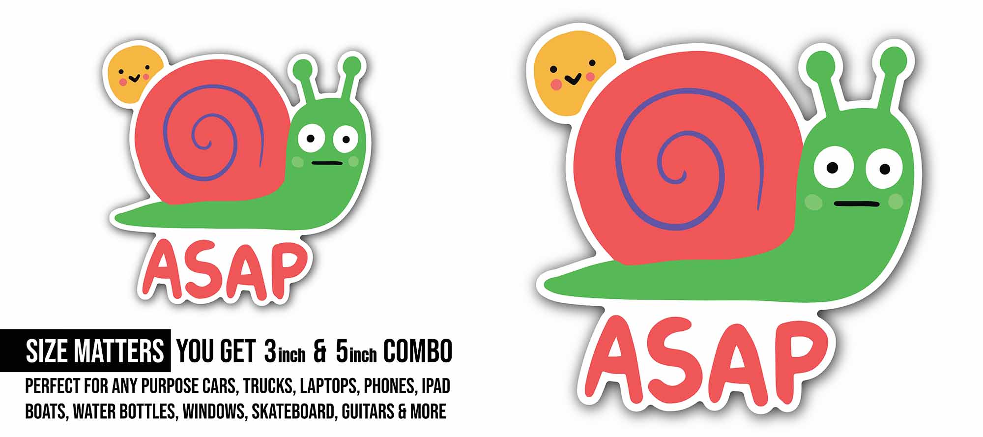 Snail and ASAP Text Sticker, Waterproof Vinyl Decal Sticker Indoor Or Outdoor 2 (Pieces) 3" and 5"
