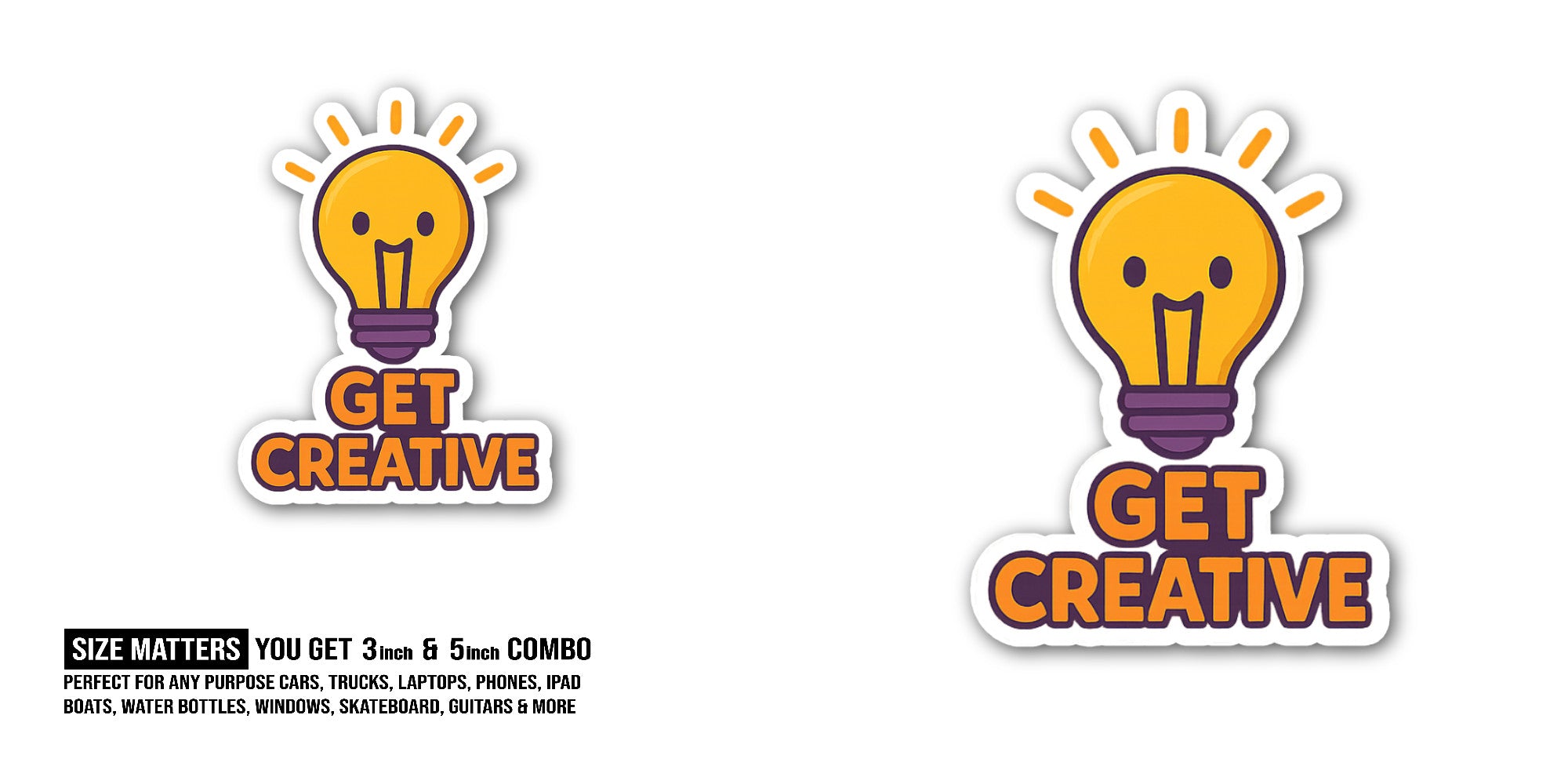 GET CRE@Ative Sticker, Waterproof Vinyl Decal Sticker Indoor Or Outdoor 2 (Pieces) 3" and 5"