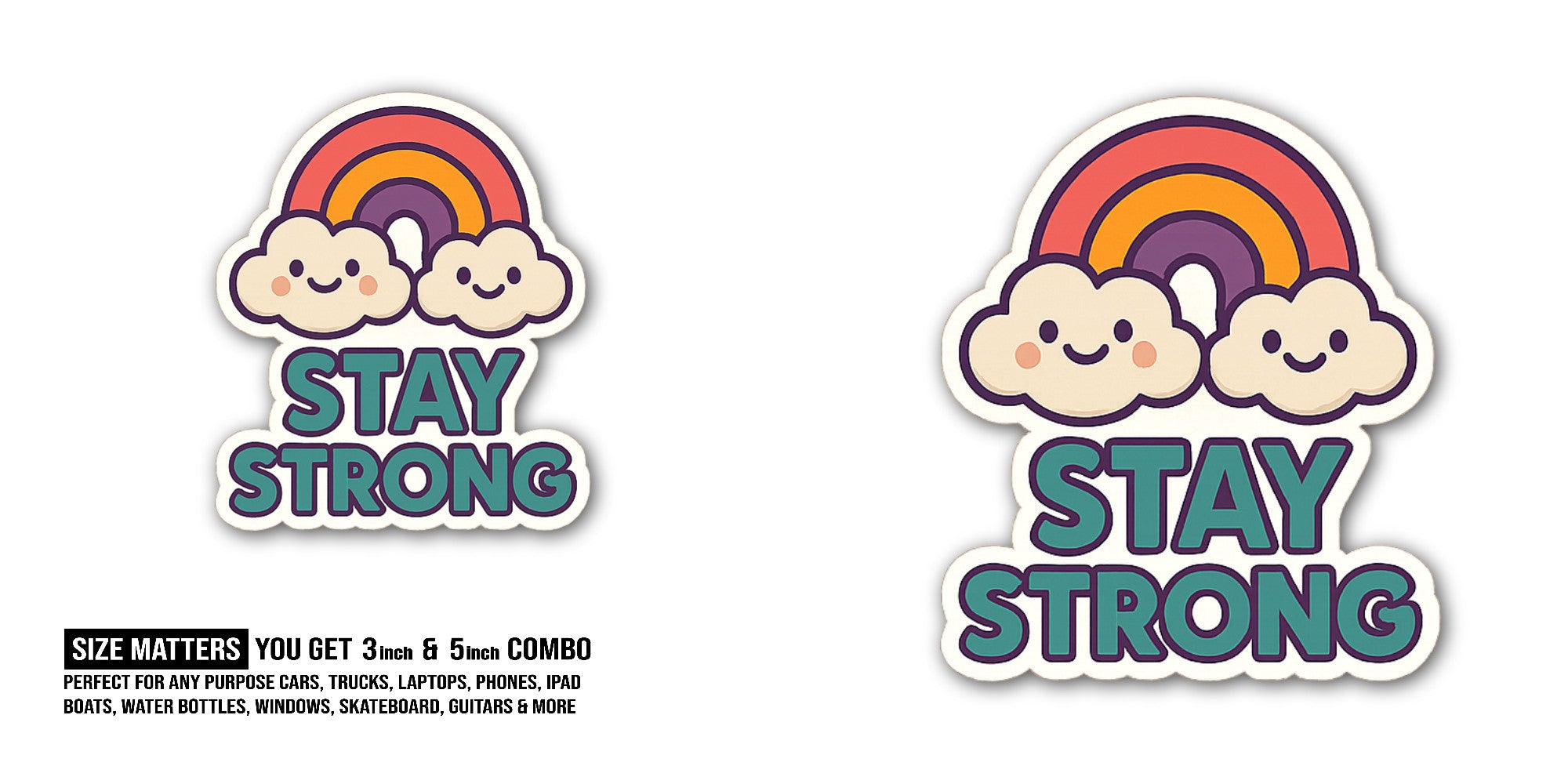 STAY STRONG Sticker, Waterproof Vinyl Decal Sticker Indoor Or Outdoor 2 (Pieces) 3" and 5"