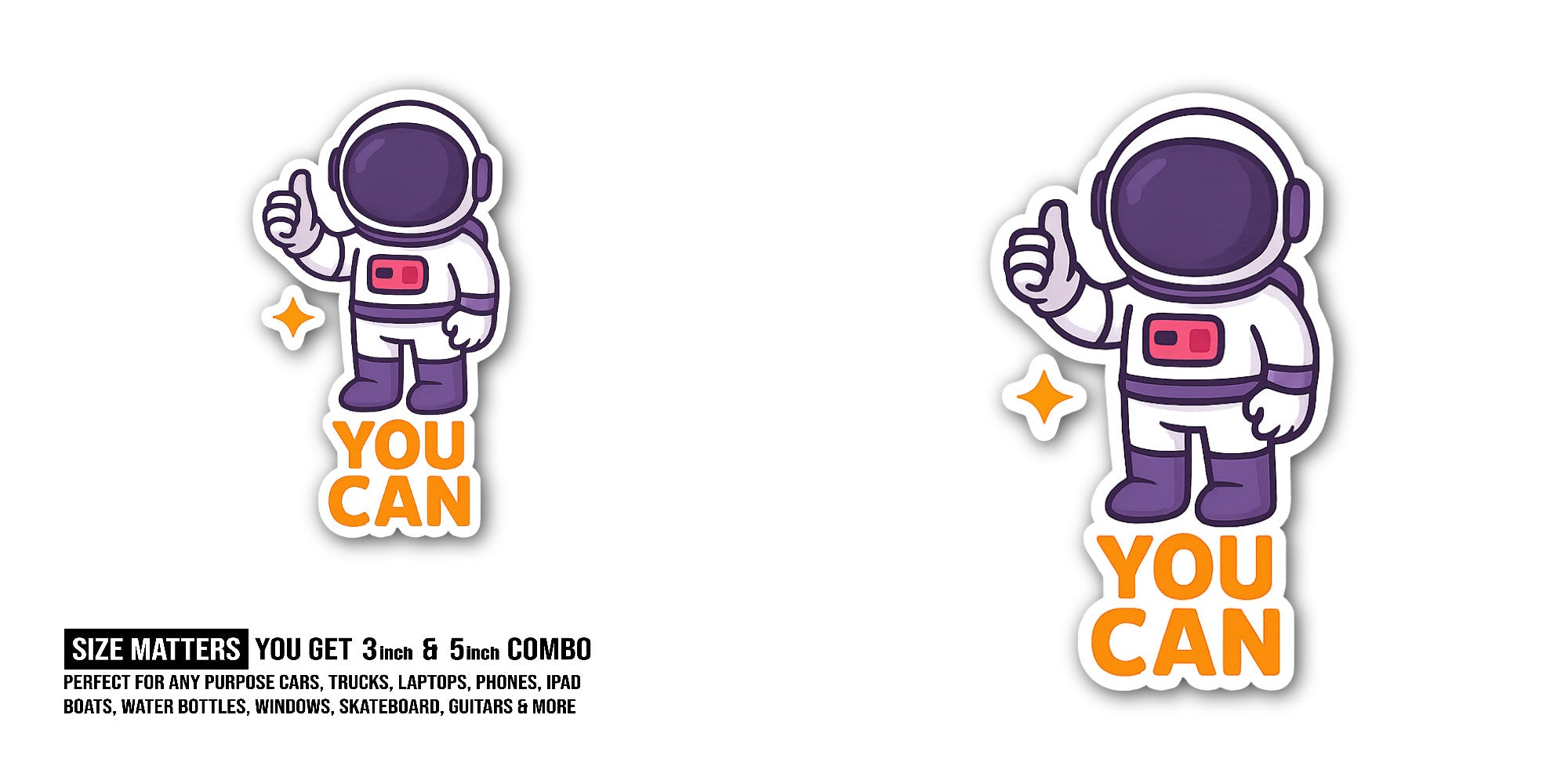 You CAN Sticker, Waterproof Vinyl Decal Sticker Indoor Or Outdoor 2 (Pieces) 3" and 5"