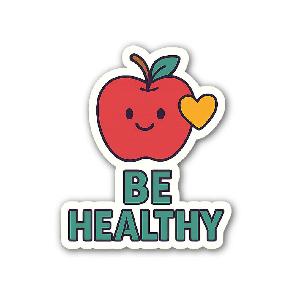 BE Healthy Sticker, Waterproof Vinyl Decal Sticker Indoor Or Outdoor 2 (Pieces) 3" and 5"