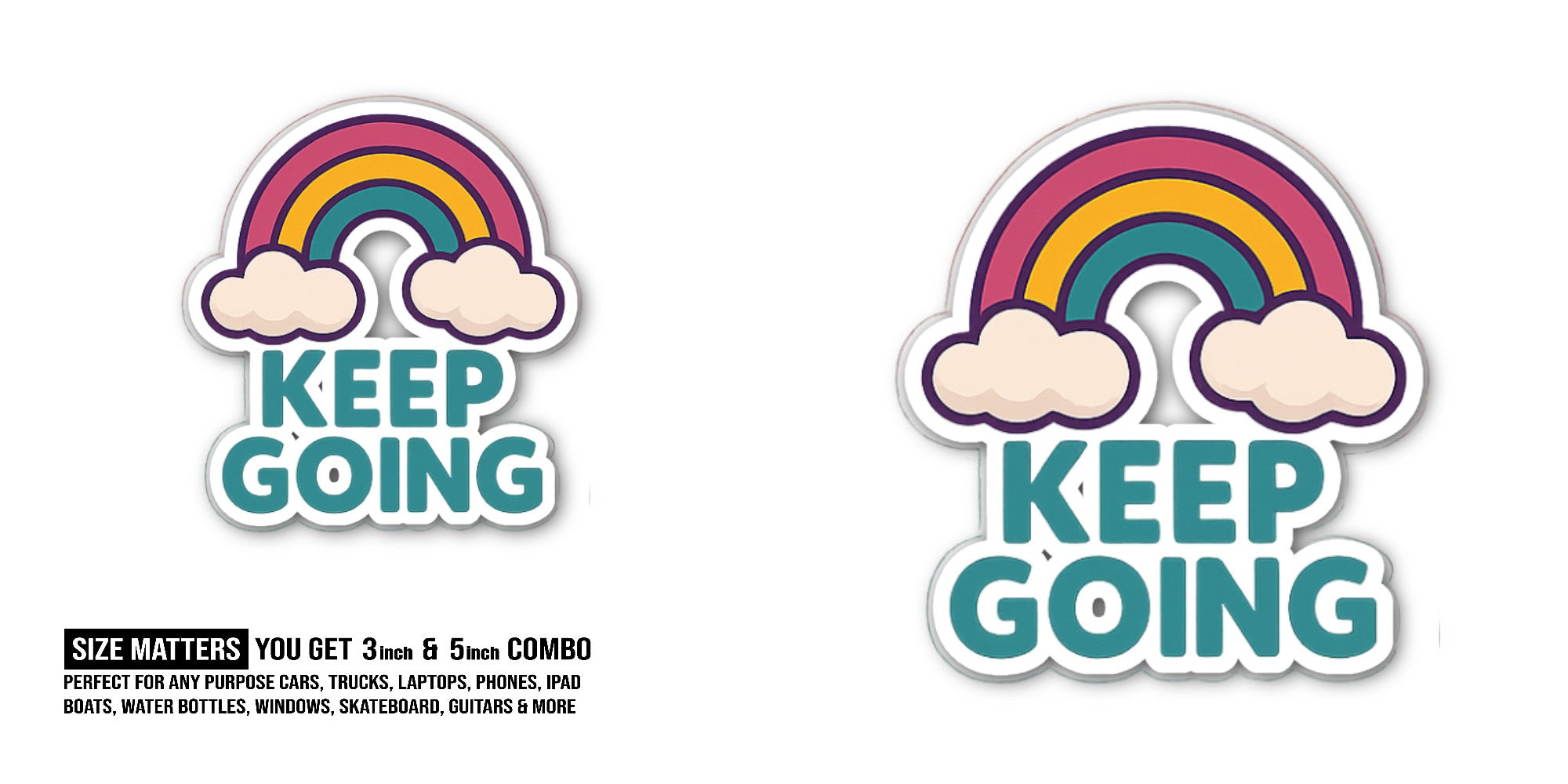 KEEP GOING Rainbow  Sticker, Waterproof Vinyl Decal Sticker Indoor Or Outdoor 2 (Pieces) 3" and 5"