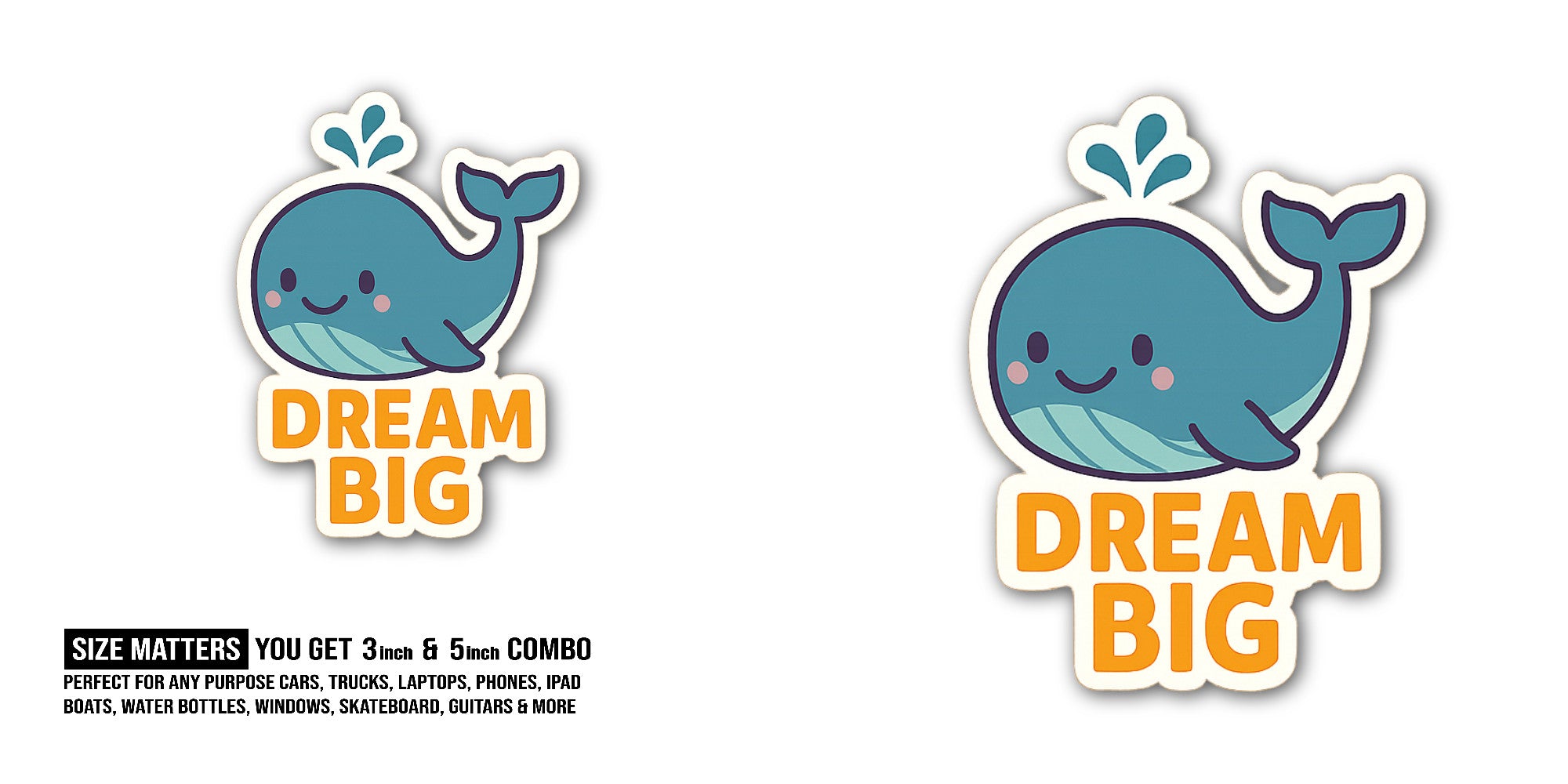 DREAM BIG & Whale Sticker, Waterproof Vinyl Decal Sticker Indoor Or Outdoor 2 (Pieces) 3" and 5"