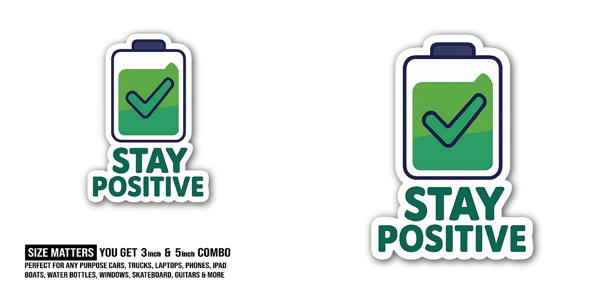 Stay Positive Battery Sticker, Waterproof Vinyl Decal Sticker Indoor Or Outdoor 2 (Pieces) 3" and 5"