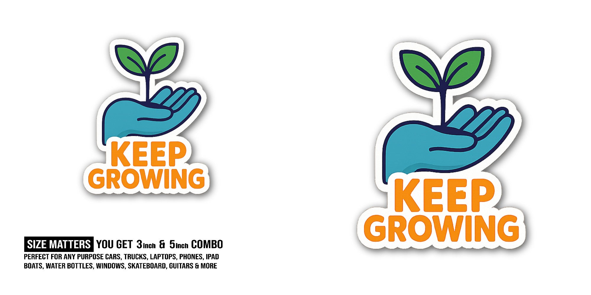 KEEP GROWING Plants Sticker, Waterproof Vinyl Decal Sticker Indoor Or Outdoor 2 (Pieces) 3" and 5"