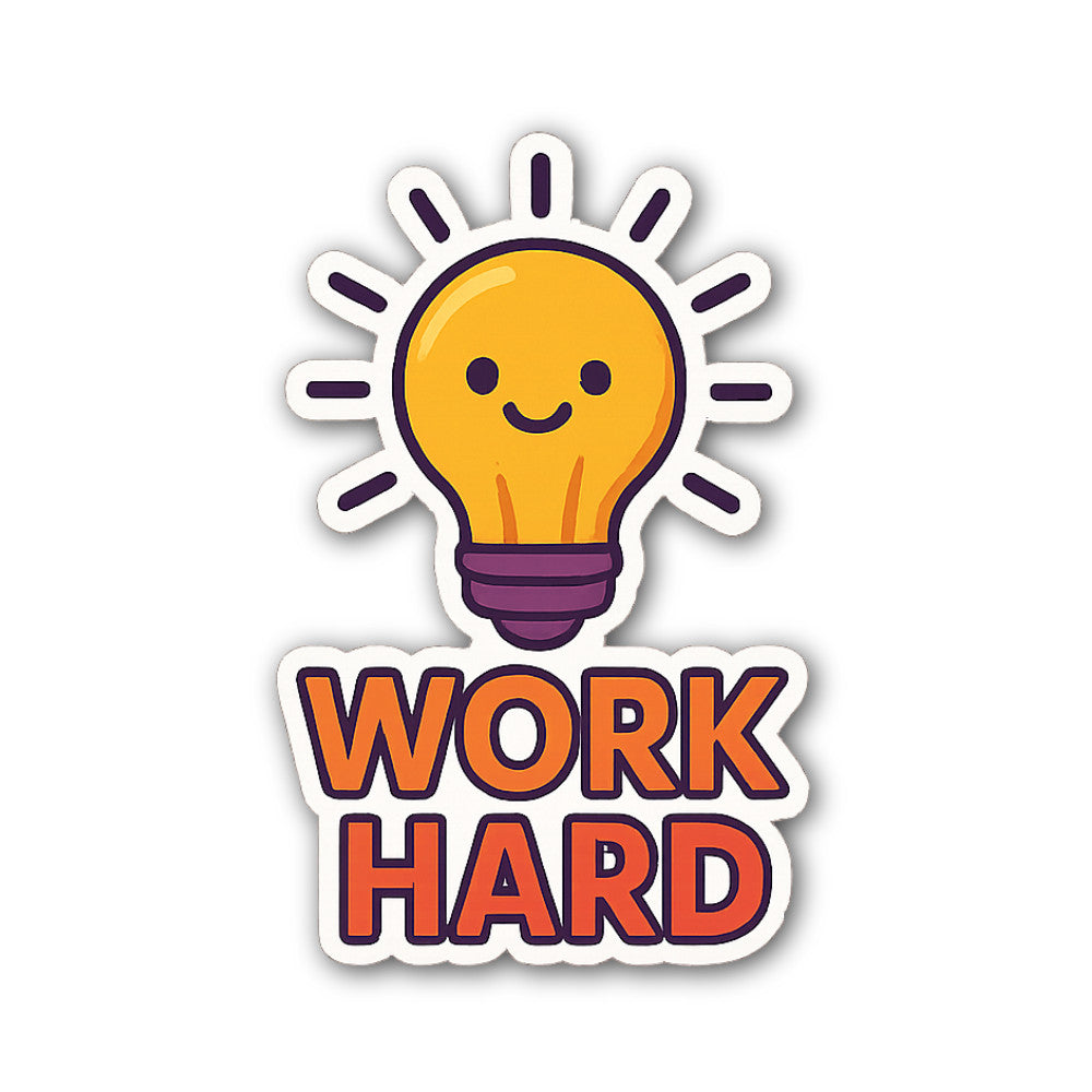 WORK HARD With Light Bulb Sticker, Waterproof Vinyl Decal Sticker Indoor Or Outdoor 2 (Pieces) 3" and 5"