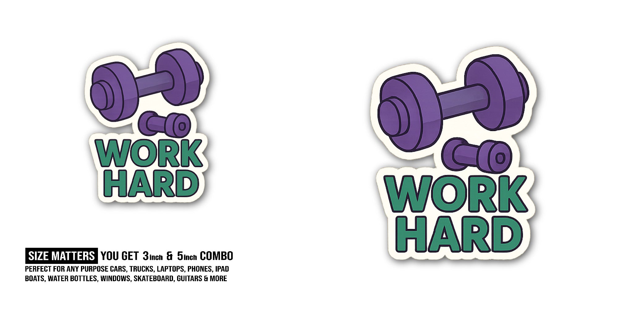 Exercise Work Hard Sticker, Waterproof Vinyl Decal Sticker Indoor Or Outdoor 2 (Pieces) 3" and 5"