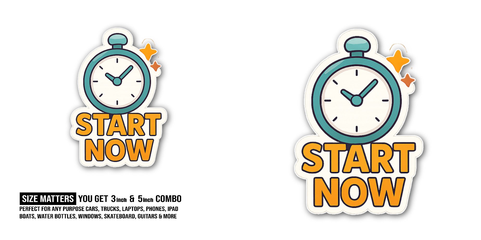 Start Now Sticker, Waterproof Vinyl Decal Sticker Indoor Or Outdoor 2 (Pieces) 3" and 5"