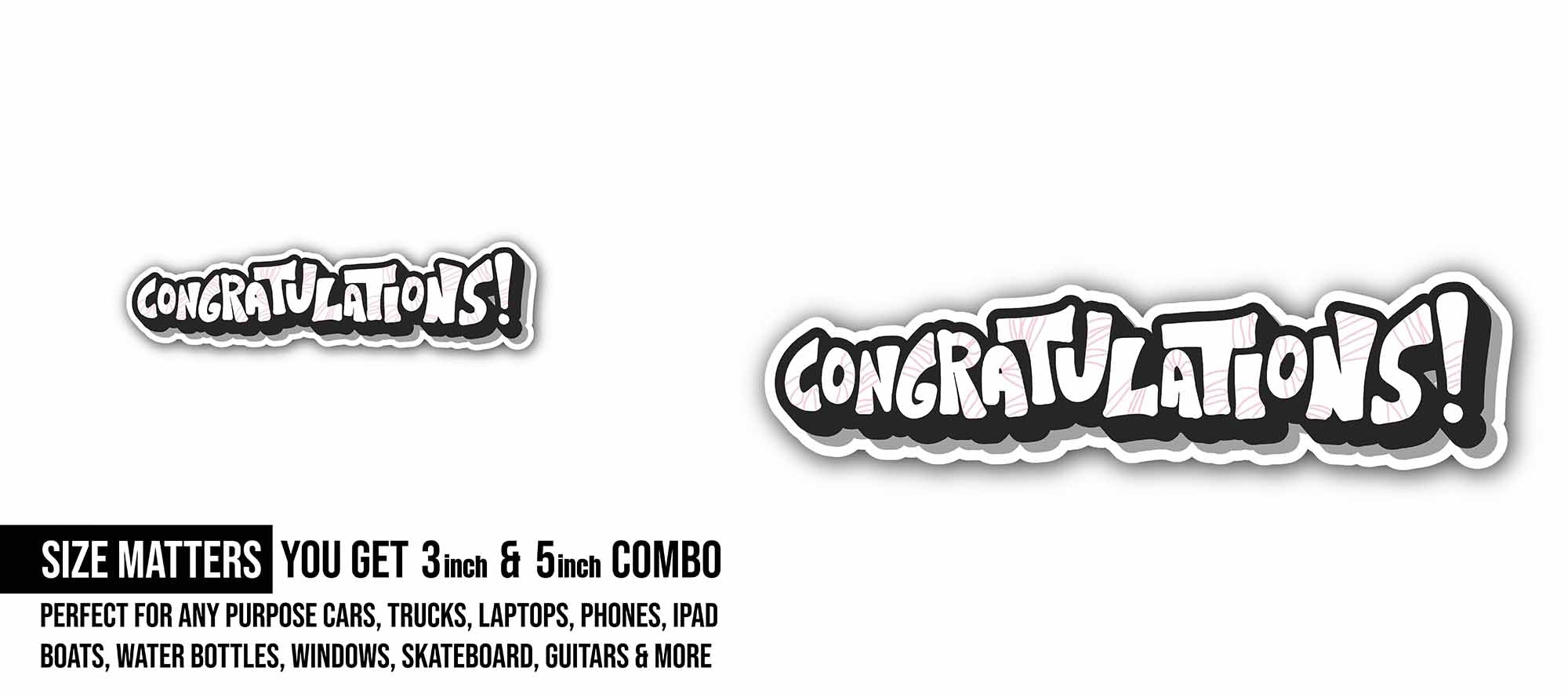 Congratulations Sticker, Waterproof Vinyl Decal Sticker Indoor Or Outdoor 2 (Pieces) 3" and 5"