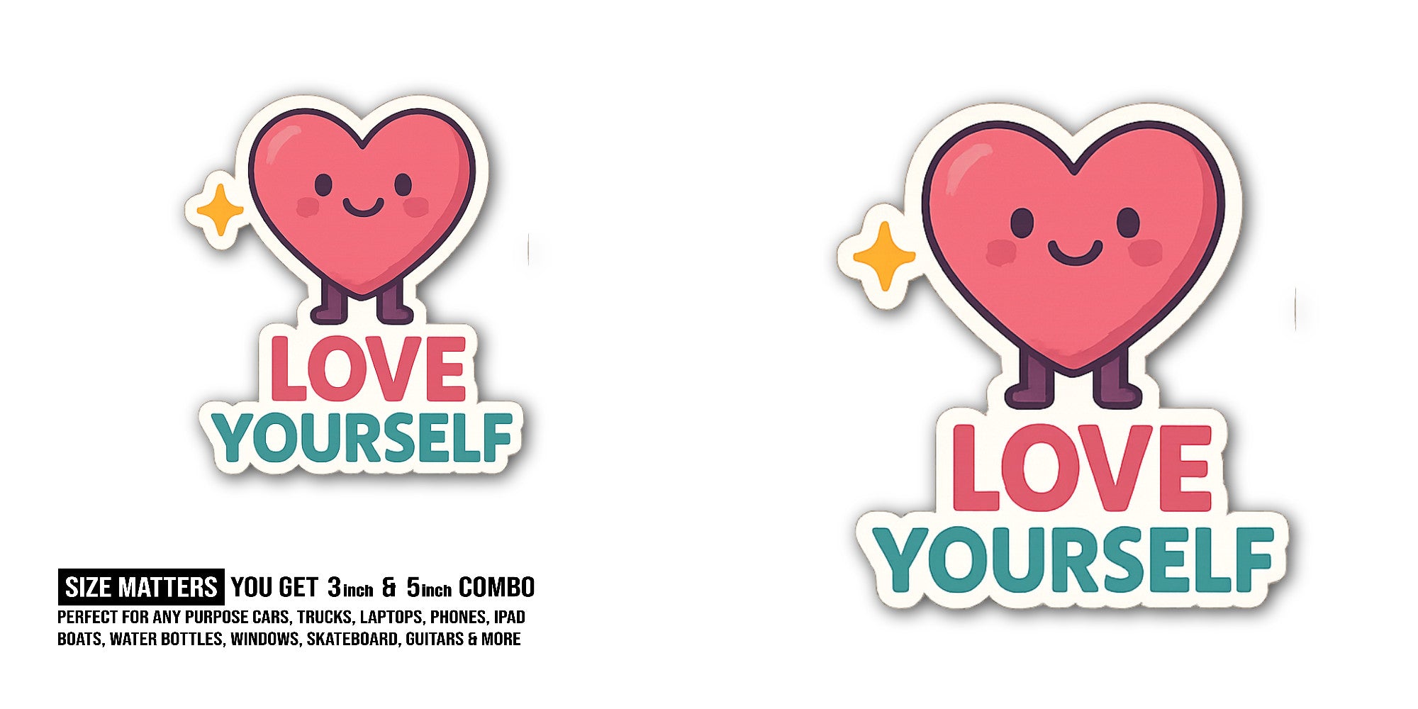 LOVE YOURSELF & Cute Heart Sticker, Waterproof Vinyl Decal Sticker Indoor Or Outdoor 2 (Pieces) 3" and 5"