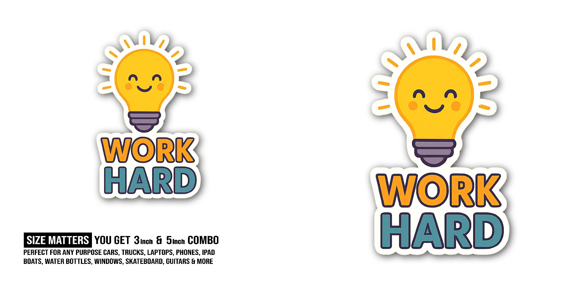 WORK HARD & Cute Light Bulb Sticker, Waterproof Vinyl Decal Sticker Indoor Or Outdoor 2 (Pieces) 3" and 5"