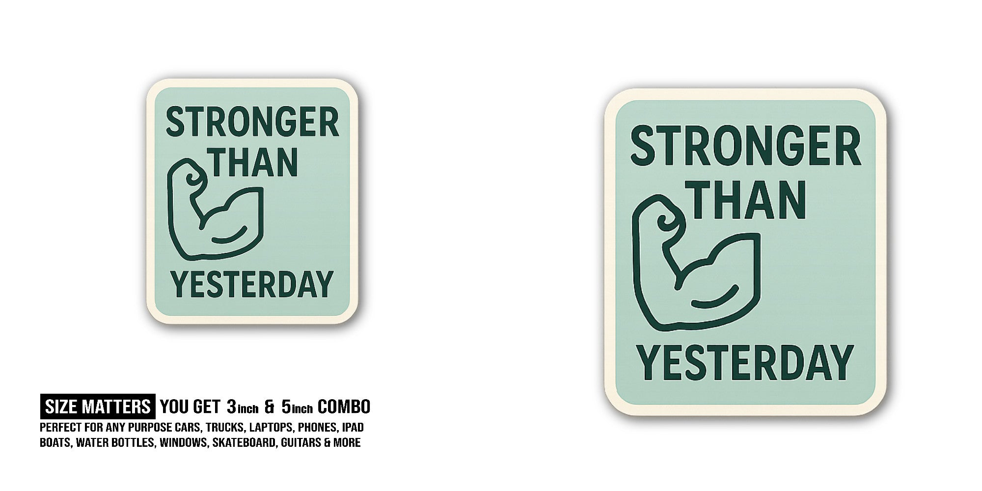 STR0NGER THAN YESTERDAY Sticker, Waterproof Vinyl Decal Sticker Indoor Or Outdoor 2 (Pieces) 3" and 5"