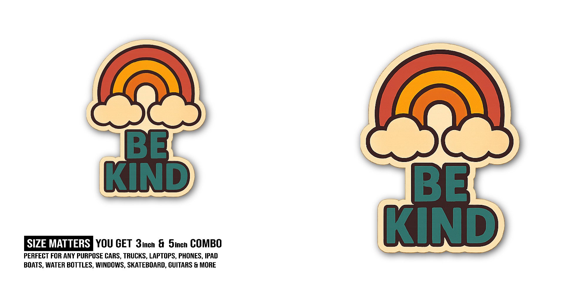Be Kind Rainbow Sticker, Waterproof Vinyl Decal Sticker Indoor Or Outdoor 2 (Pieces) 3" and 5"