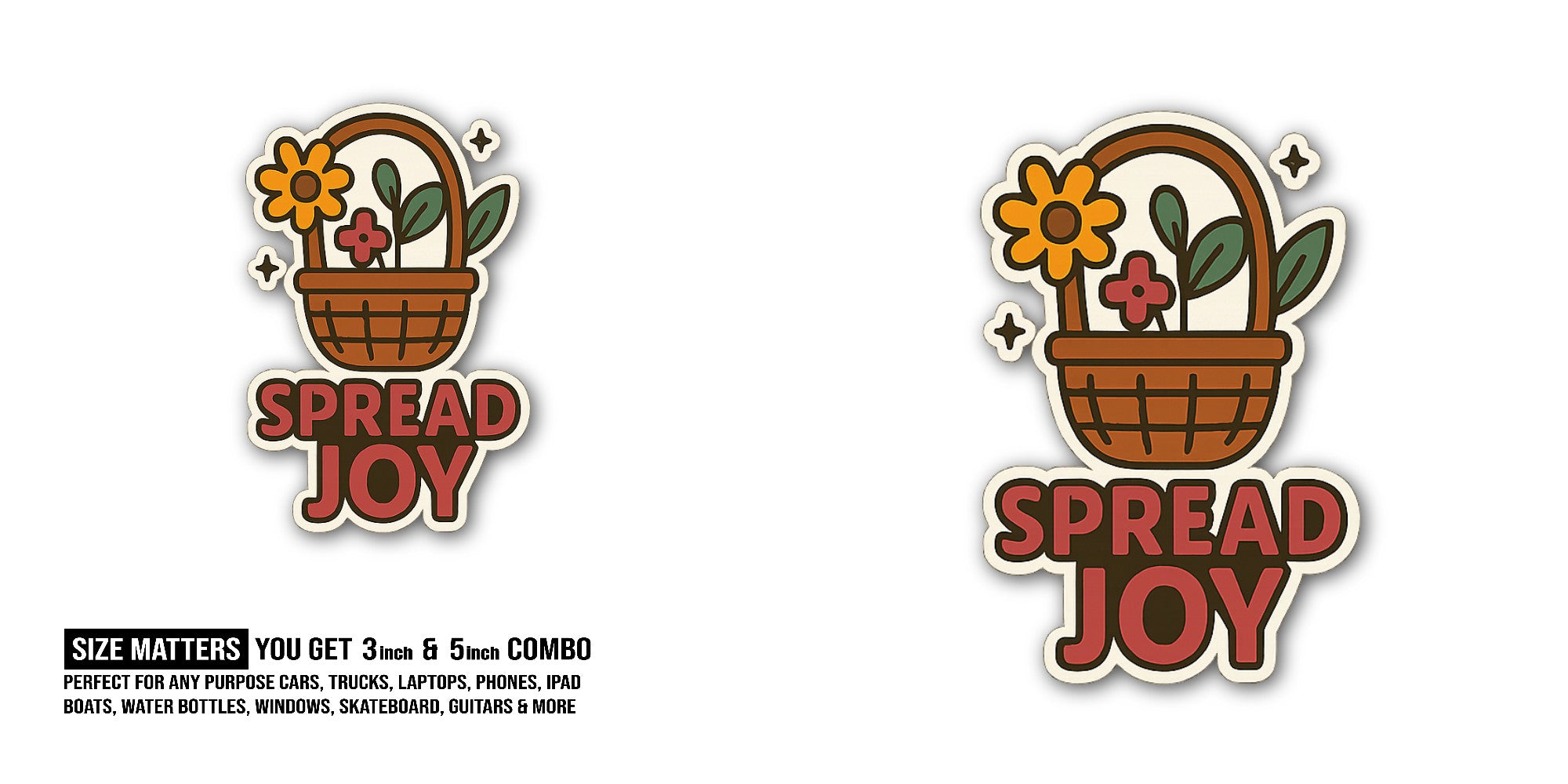Spread Joy Sticker, Waterproof Vinyl Decal Sticker Indoor Or Outdoor 2 (Pieces) 3" and 5"