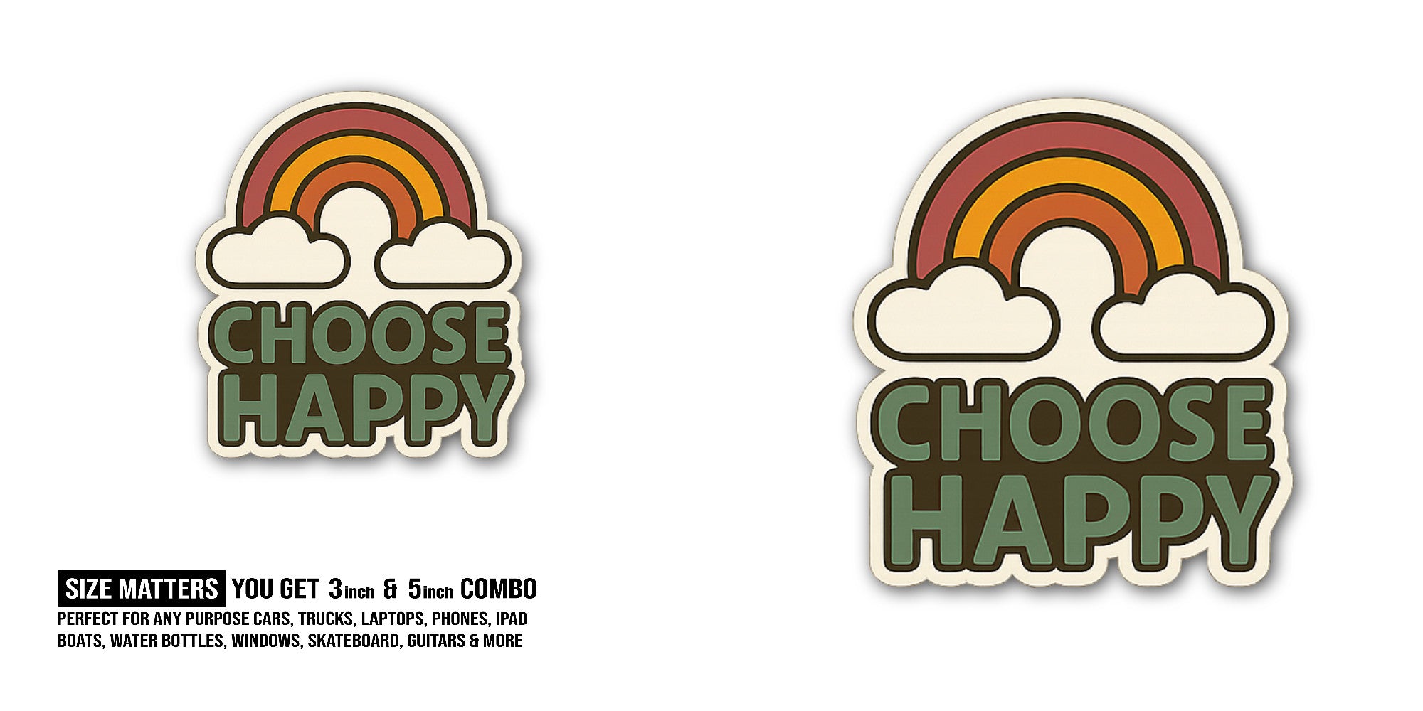 Choose Happy Sticker, Waterproof Vinyl Decal Sticker Indoor Or Outdoor 2 (Pieces) 3" and 5"