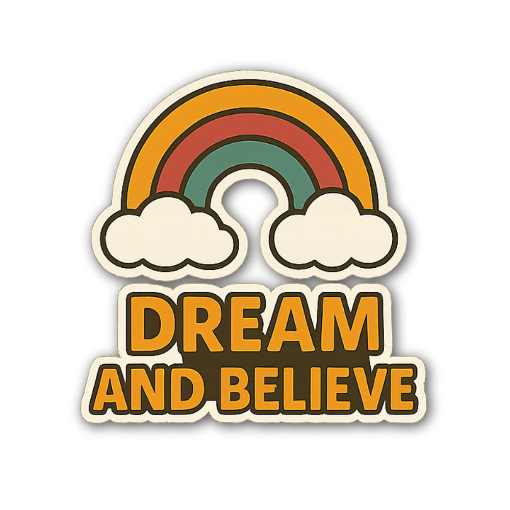 Dream And Believe Sticker, Waterproof Vinyl Decal Sticker Indoor Or Outdoor 2 (Pieces) 3" and 5"