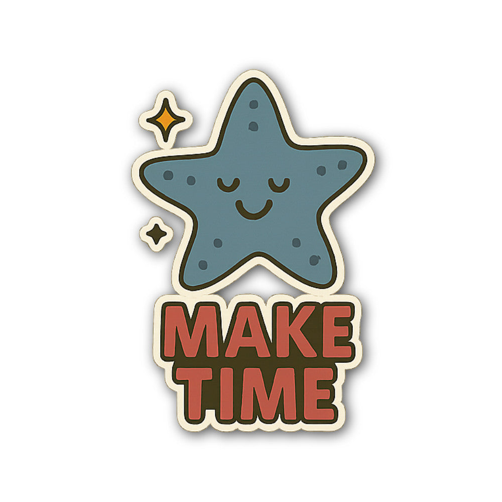 Make TIME Sticker, Waterproof Vinyl Decal Sticker Indoor Or Outdoor 2 (Pieces) 3" and 5"
