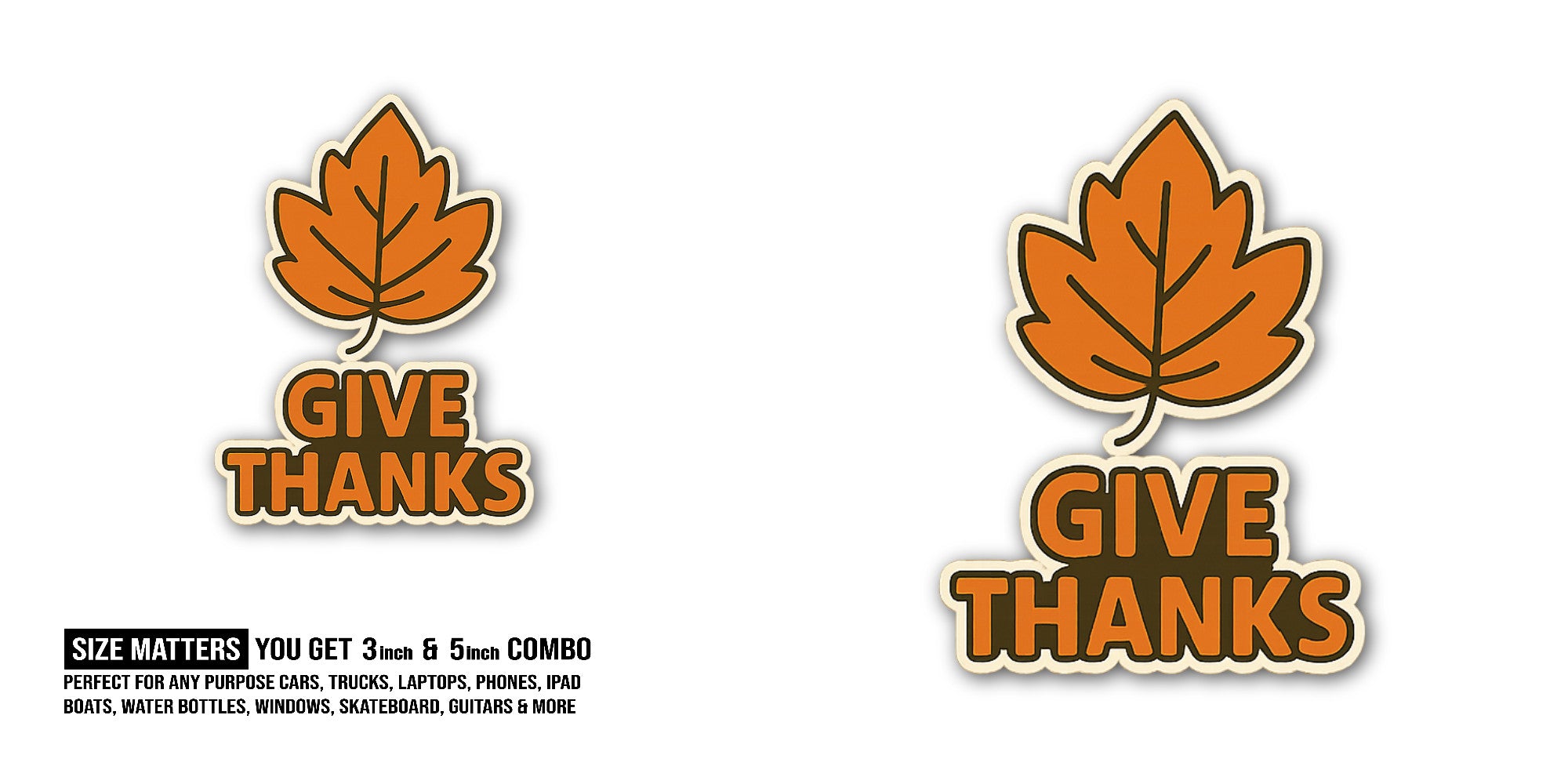 GIVE THANKS Leaf Sticker, Waterproof Vinyl Decal Sticker Indoor Or Outdoor 2 (Pieces) 3" and 5"