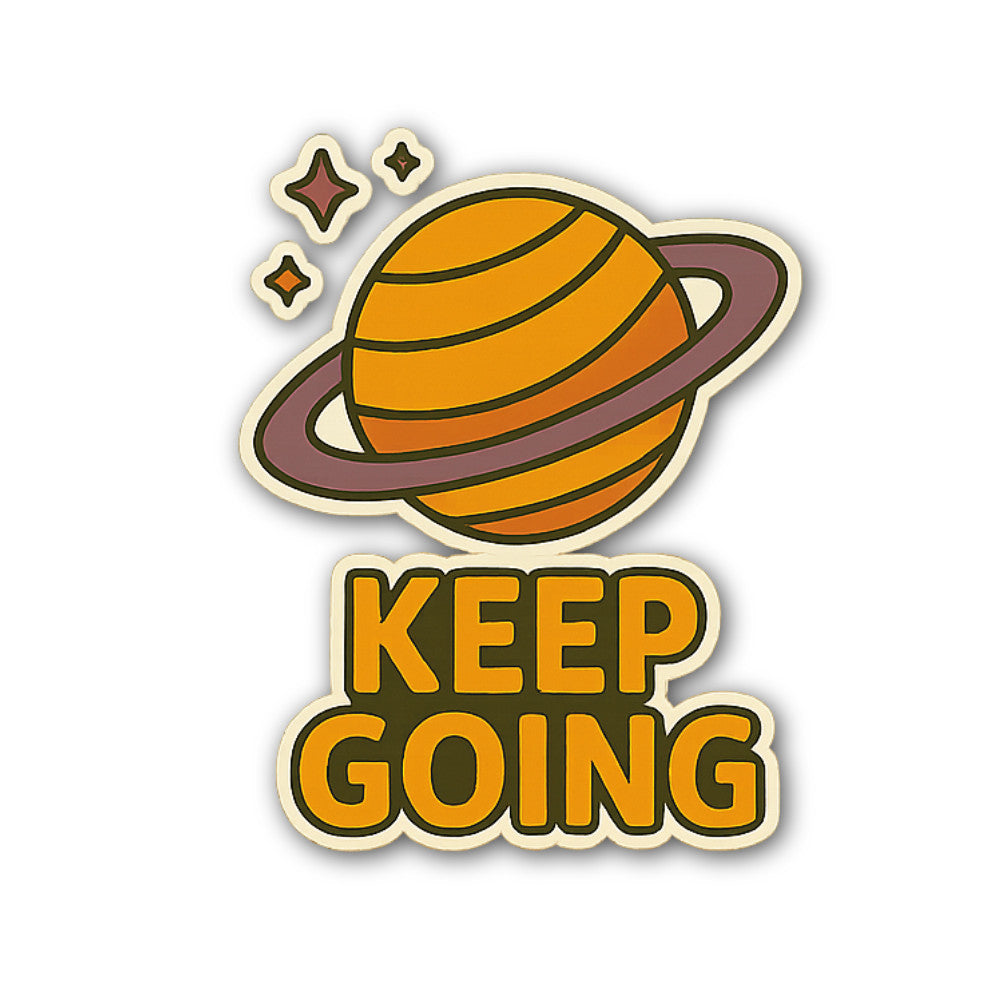 KEEP GOING & Planet Sticker, Waterproof Vinyl Decal Sticker Indoor Or Outdoor 2 (Pieces) 3" and 5"