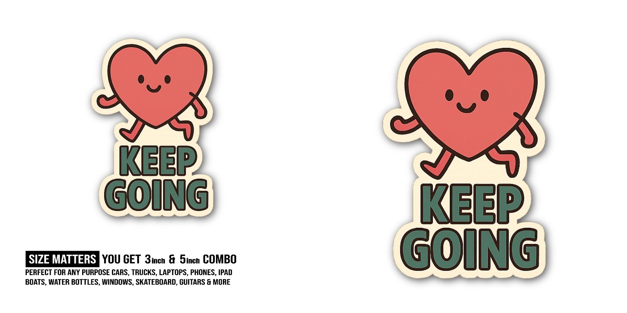 KEEP GOING & Love Heart Sticker, Waterproof Vinyl Decal Sticker Indoor Or Outdoor 2 (Pieces) 3" and 5"