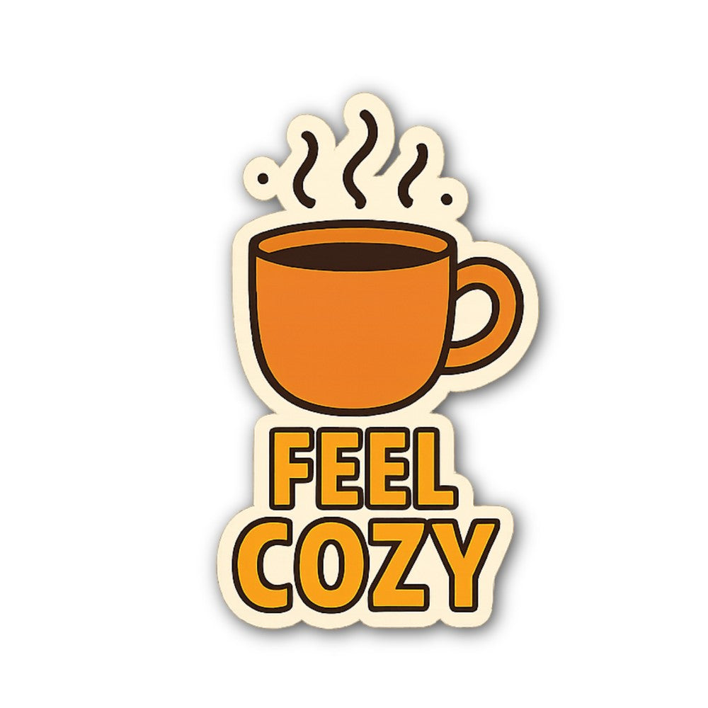 FEEL COZY Coffee Sticker, Waterproof Vinyl Decal Sticker Indoor Or Outdoor 2 (Pieces) 3" and 5"