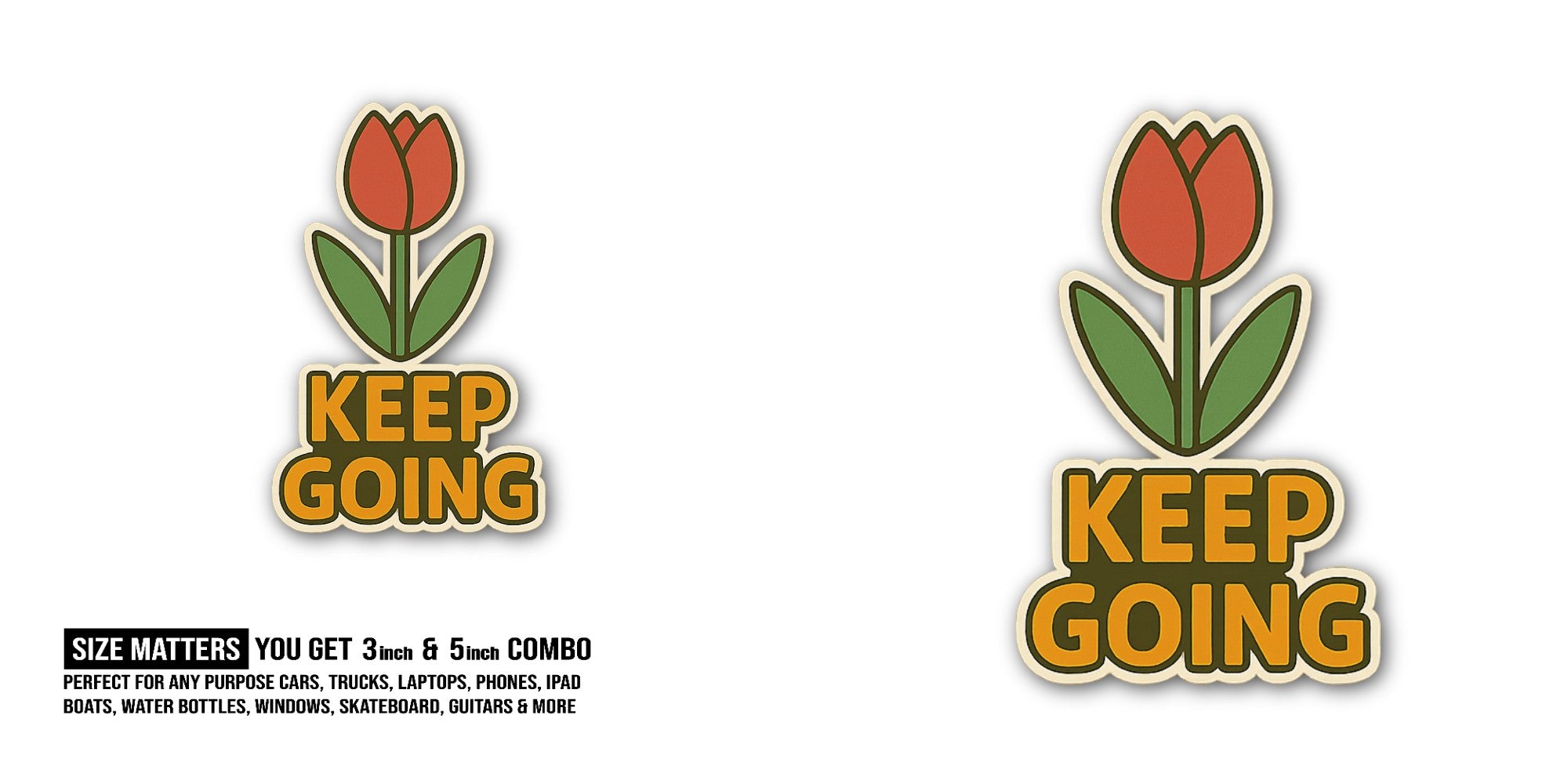KEEP GOING With Tulips Red Flower Sticker, Waterproof Vinyl Decal Sticker Indoor Or Outdoor 2 (Pieces) 3" and 5"