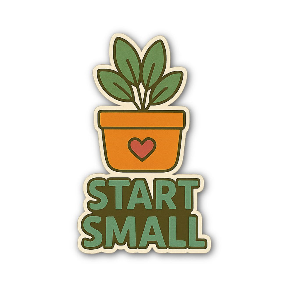 START SMALL & Plant Sticker, Waterproof Vinyl Decal Sticker Indoor Or Outdoor 2 (Pieces) 3" and 5"