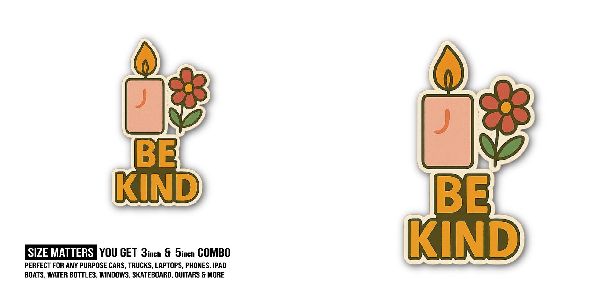 BE KIND & Candle Sticker, Waterproof Vinyl Decal Sticker Indoor Or Outdoor 2 (Pieces) 3" and 5"