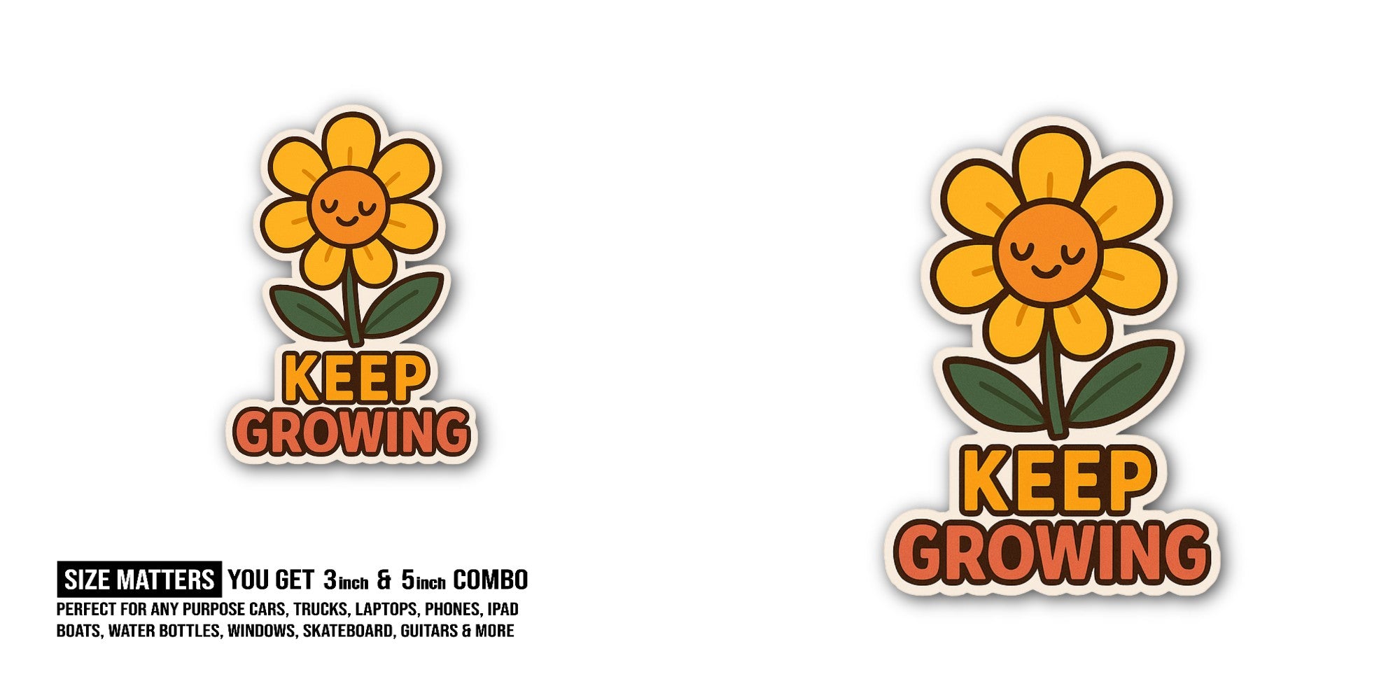 KEEP GROWING A colorful flower Sticker, Waterproof Vinyl Decal Sticker Indoor Or Outdoor 2 (Pieces) 3" and 5"