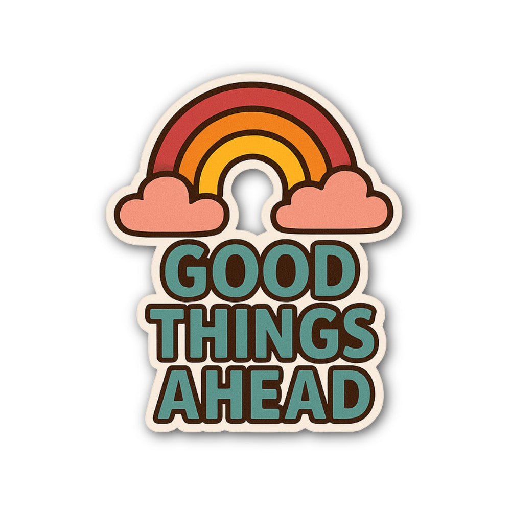 GOOD THINGS AHEAD Sticker, Waterproof Vinyl Decal Sticker Indoor Or Outdoor 2 (Pieces) 3" and 5"