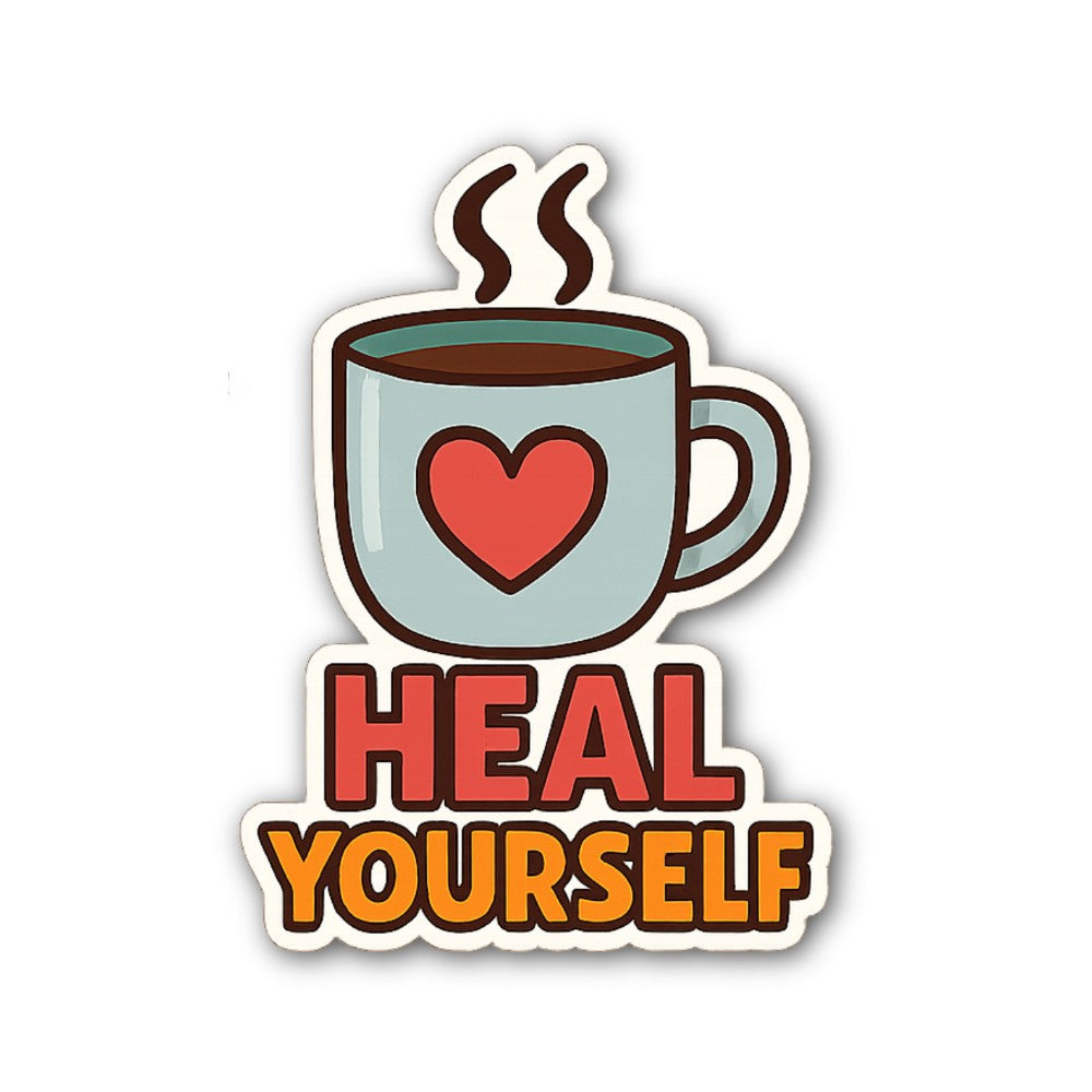 HEAL YOURSELF Coffee Cup Sticker, Waterproof Vinyl Decal Sticker Indoor Or Outdoor 2 (Pieces) 3" and 5"