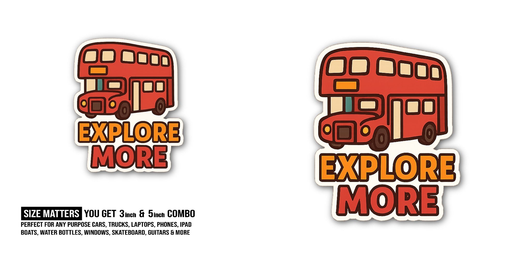 EXPLORE MORE Bus Sticker, Waterproof Vinyl Decal Sticker Indoor Or Outdoor 2 (Pieces) 3" and 5"