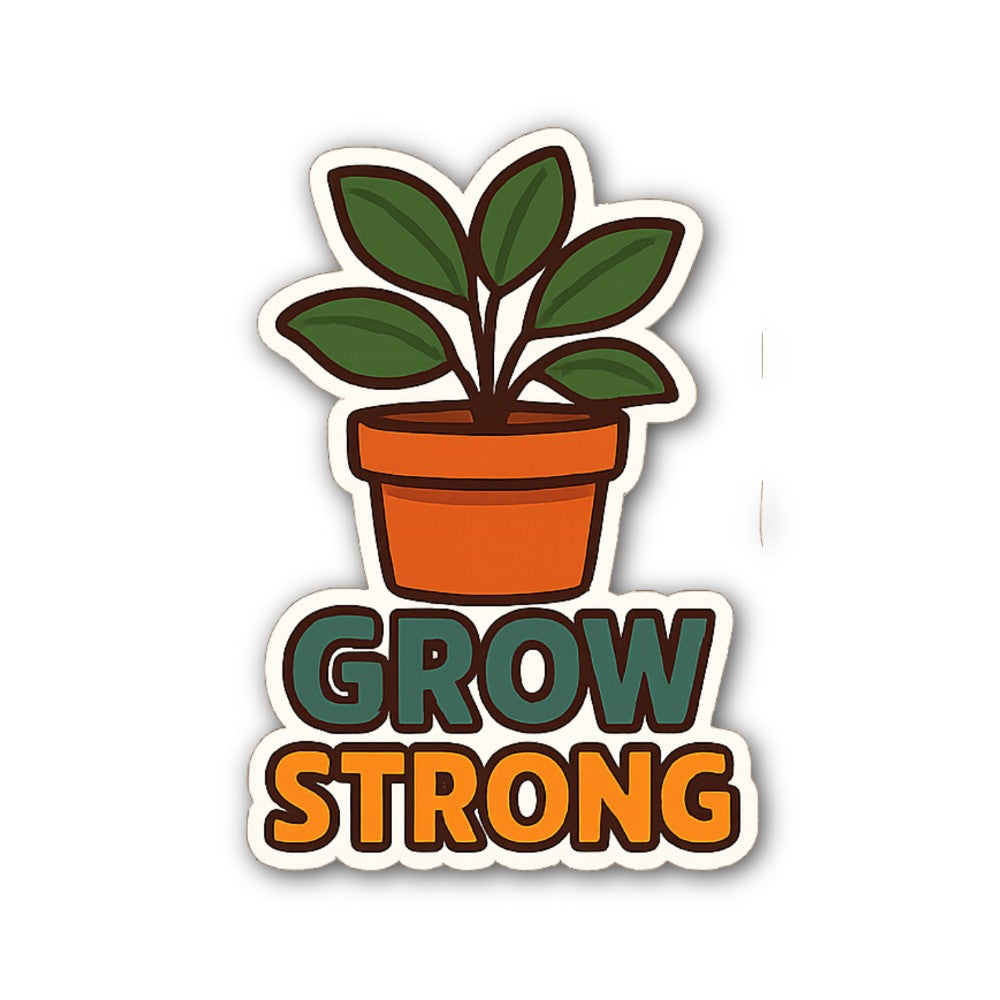 GROW STRONG Green Plant Sticker, Waterproof Vinyl Decal Sticker Indoor Or Outdoor 2 (Pieces) 3" and 5"