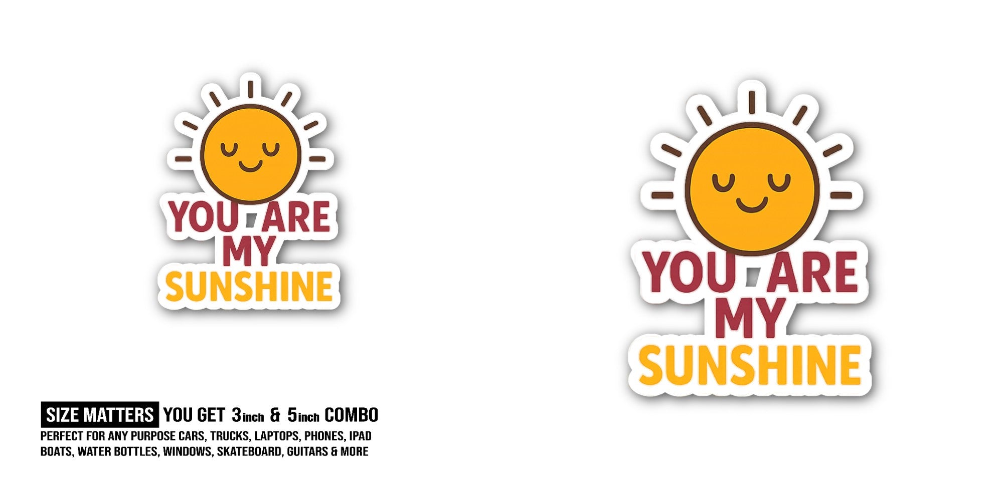 YOU ARE MY SUNSHINE Cute Sun Sticker, Waterproof Vinyl Decal Sticker Indoor Or Outdoor 2 (Pieces) 3" and 5"