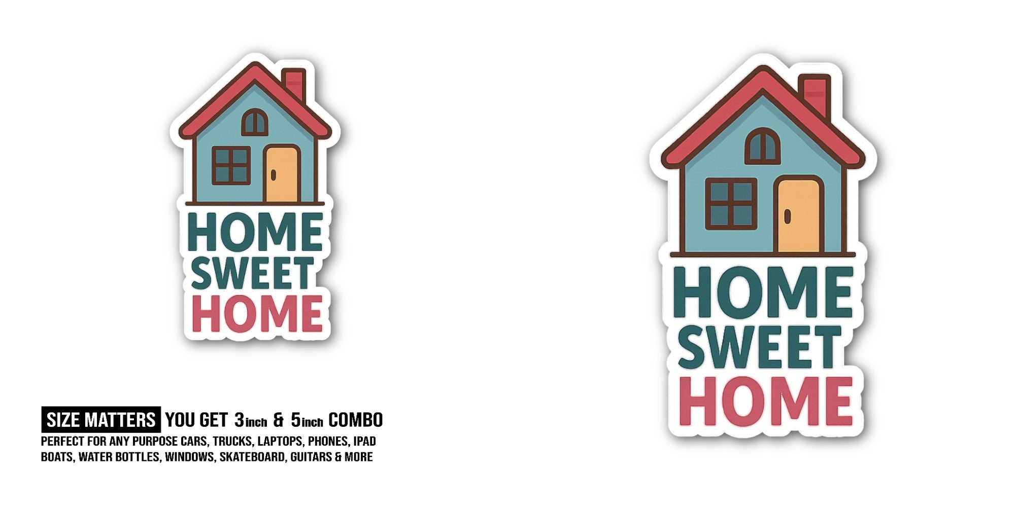 HOME SWEET HOME Cute House Sticker, Waterproof Vinyl Decal Sticker Indoor Or Outdoor 2 (Pieces) 3" and 5"