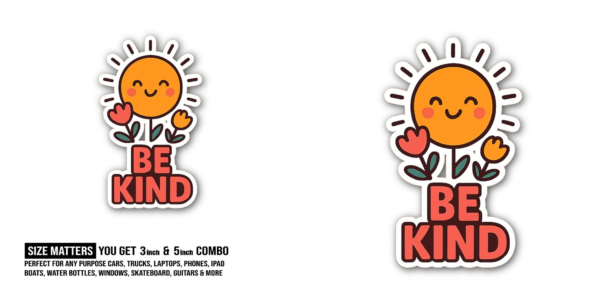 KIND Sticker, Waterproof Vinyl Decal Sticker Indoor Or Outdoor 2 (Pieces) 3" and 5"