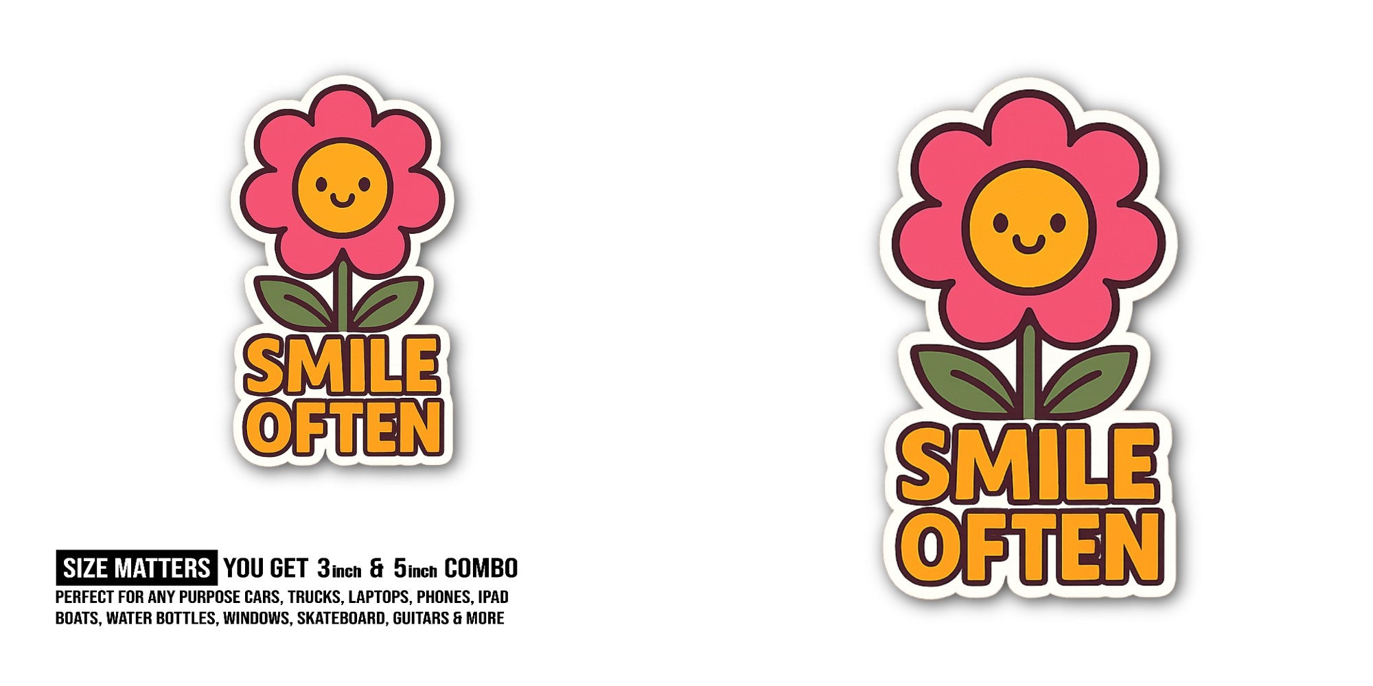 SMILE OFTEN Sticker, Waterproof Vinyl Decal Sticker Indoor Or Outdoor 2 (Pieces) 3" and 5"