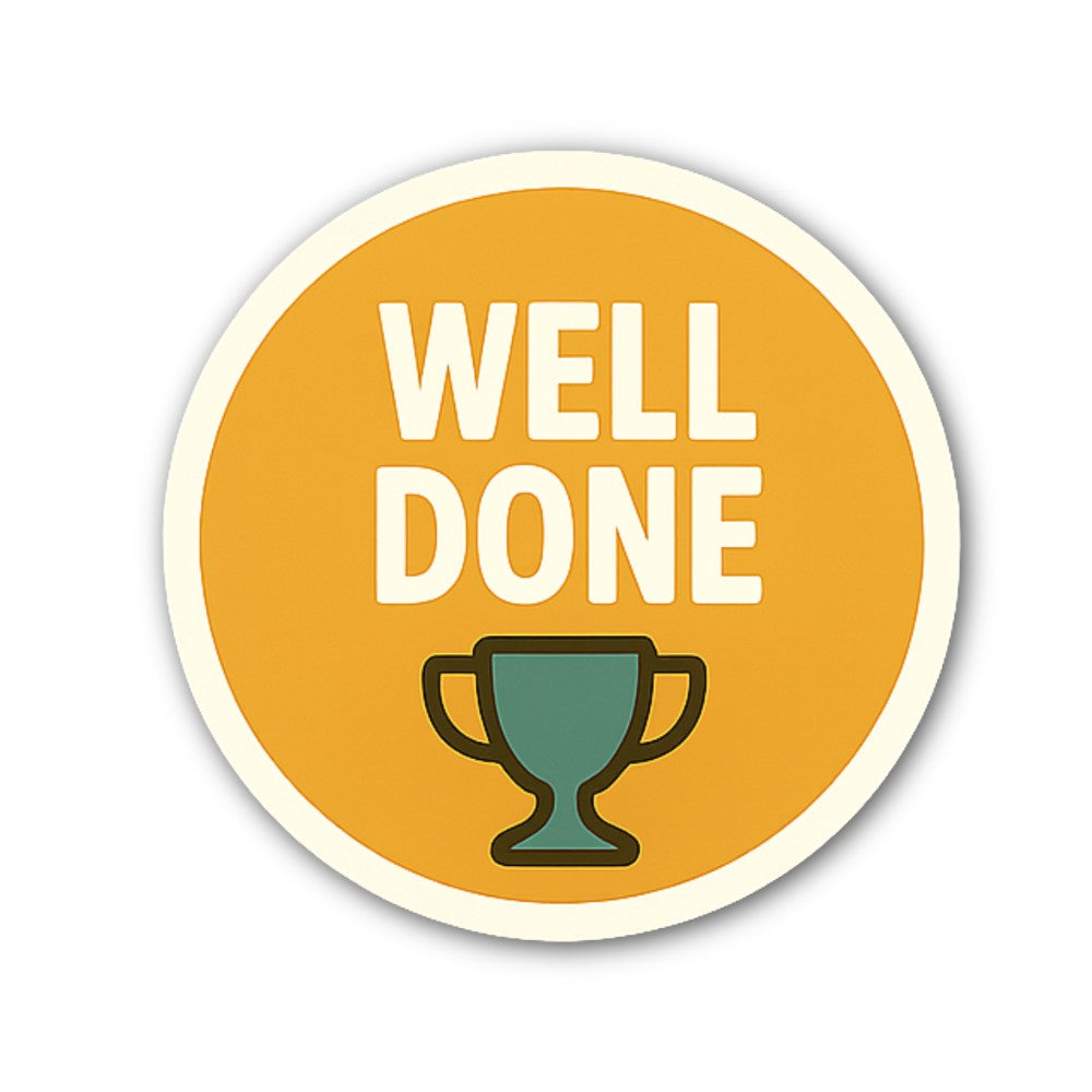 WELL DONE Sticker, Waterproof Vinyl Decal Sticker Indoor Or Outdoor 2 (Pieces) 3" and 5"