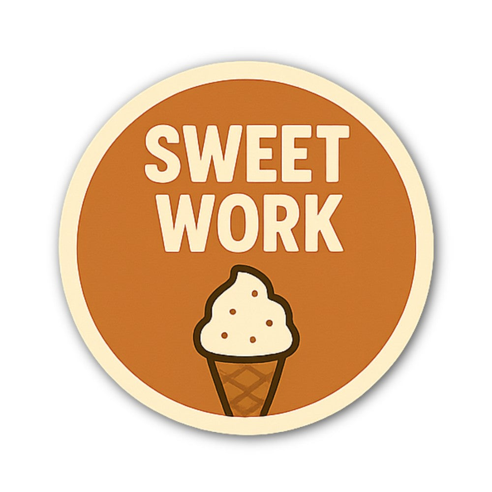 SWEET WORK Sticker, Waterproof Vinyl Decal Sticker Indoor Or Outdoor 2 (Pieces) 3" and 5"