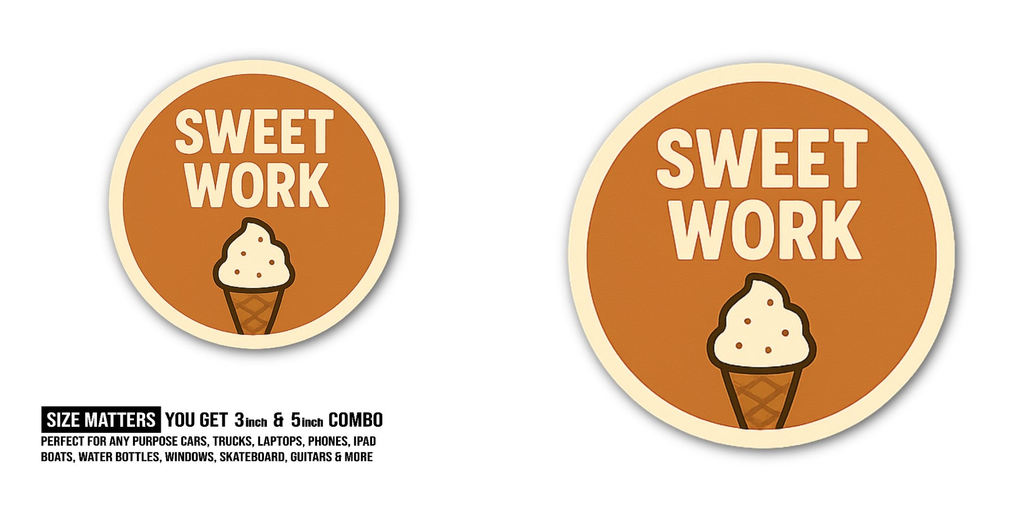 SWEET WORK Sticker, Waterproof Vinyl Decal Sticker Indoor Or Outdoor 2 (Pieces) 3" and 5"