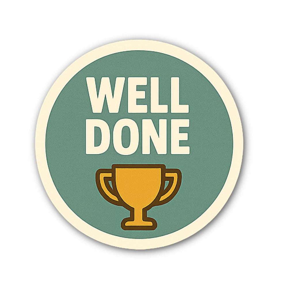 WELL DONE Sticker, Waterproof Vinyl Decal Sticker Indoor Or Outdoor 2 (Pieces) 3" and 5"