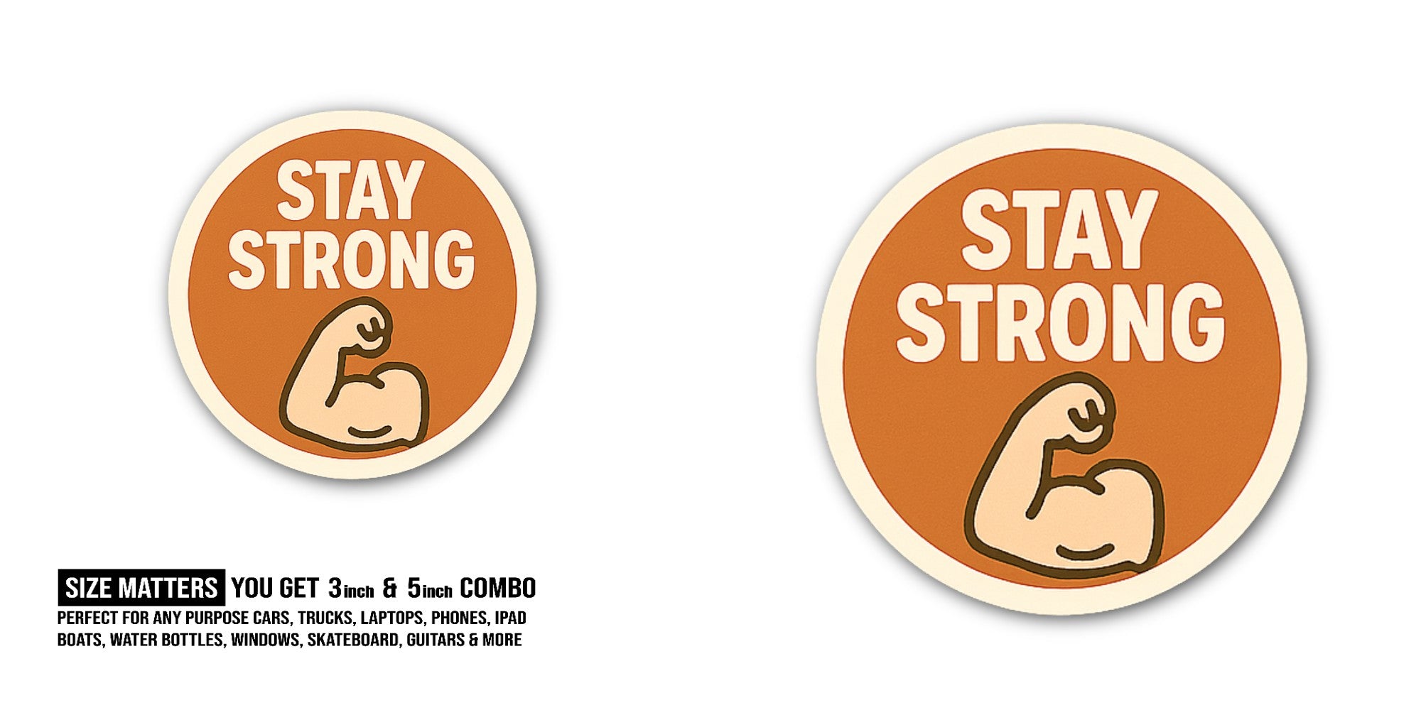 STAY STRON Sticker, Waterproof Vinyl Decal Sticker Indoor Or Outdoor 2 (Pieces) 3" and 5"