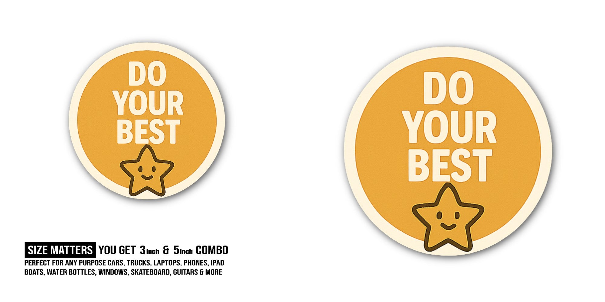 DO YOUR BEST Sticker, Waterproof Vinyl Decal Sticker Indoor Or Outdoor 2 (Pieces) 3" and 5"