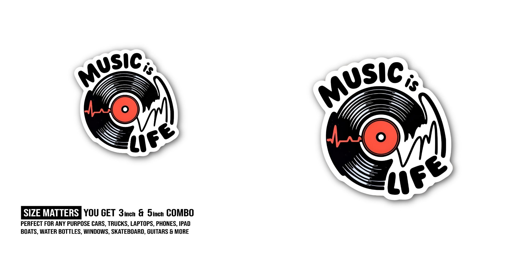 MUSIC is LIFE Sticker, Waterproof Vinyl Decal Sticker Indoor Or Outdoor 2 (Pieces) 3" and 5"