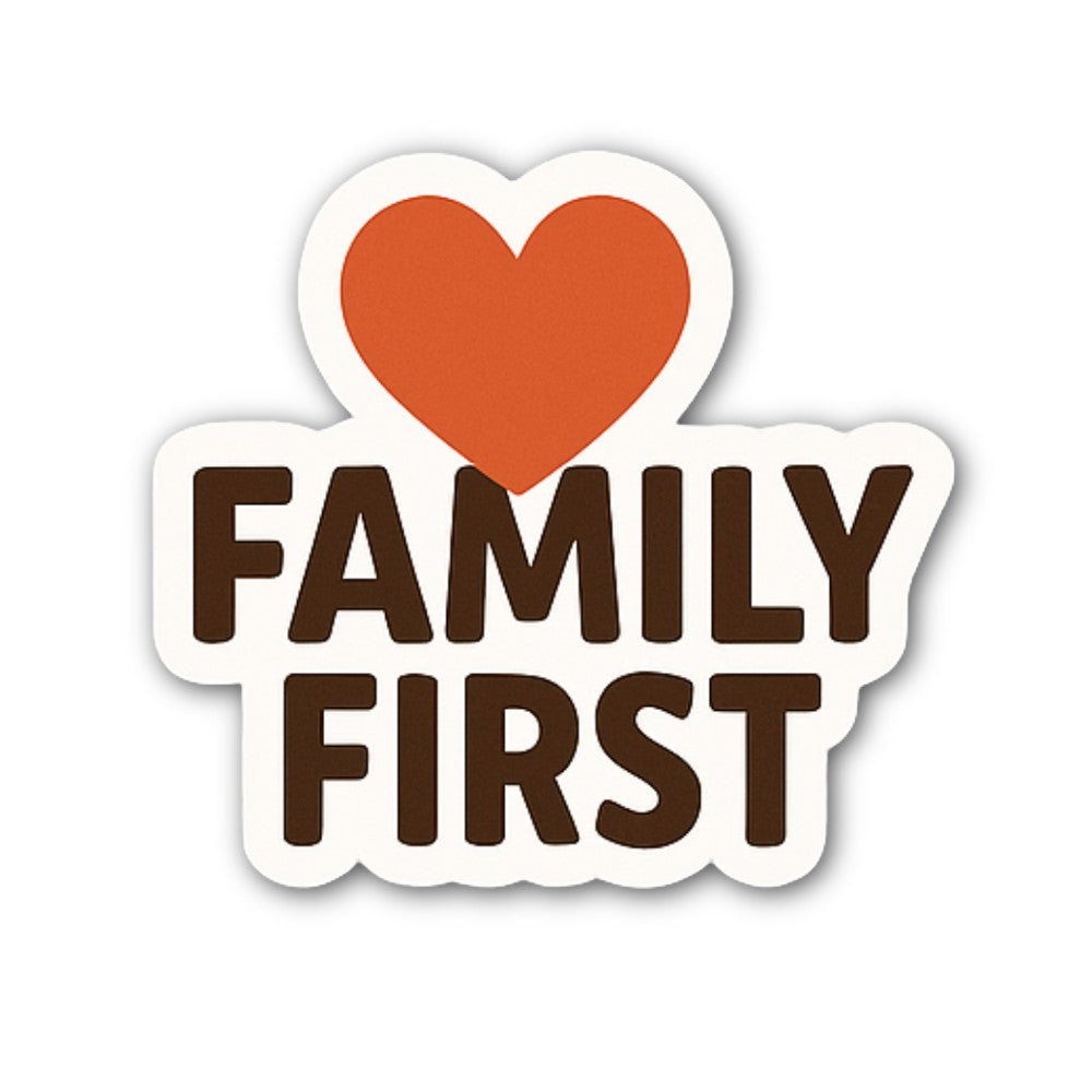 FAMILY FIRST Sticker, Waterproof Vinyl Decal Sticker Indoor Or Outdoor 2 (Pieces) 3" and 5"